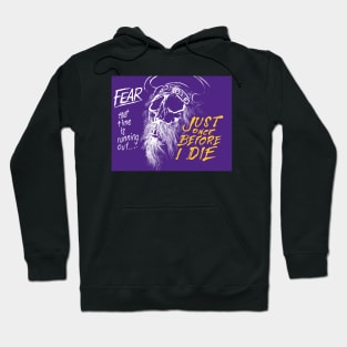 Minnesota Vikings Fans - Just Once Before I Die: Fear Hoodie